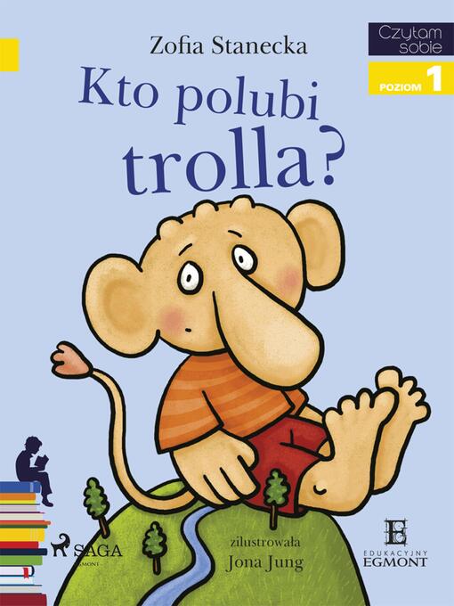 Title details for Kto polubi Trolla? by Zofia Stanecka - Available